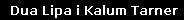 Dua Lipa i Kalum Tarner