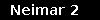 Neimar 2