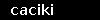 caciki