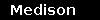 Medison