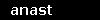 anast