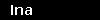 Ina