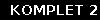 KOMPLET 2