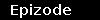 Epizode