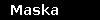 Maska