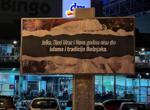 NISU DEO ISLAMA Bilbord u Zenici protiv Nove godine, jelke i Deda Mraza!